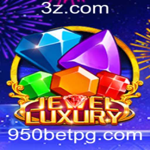 Descubra JewelLuxury: O Novo Fenômeno dos Jogos com a Palavra-Chave 950bet